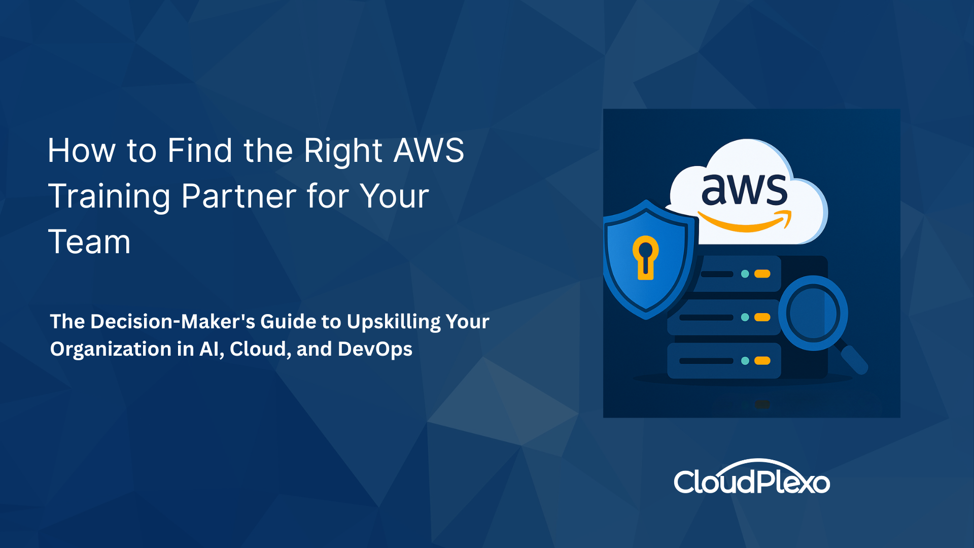 AWS Training for Corporate Teams: What Decision-Makers Need to Know About Cloud, AI & DevOps Upskilling